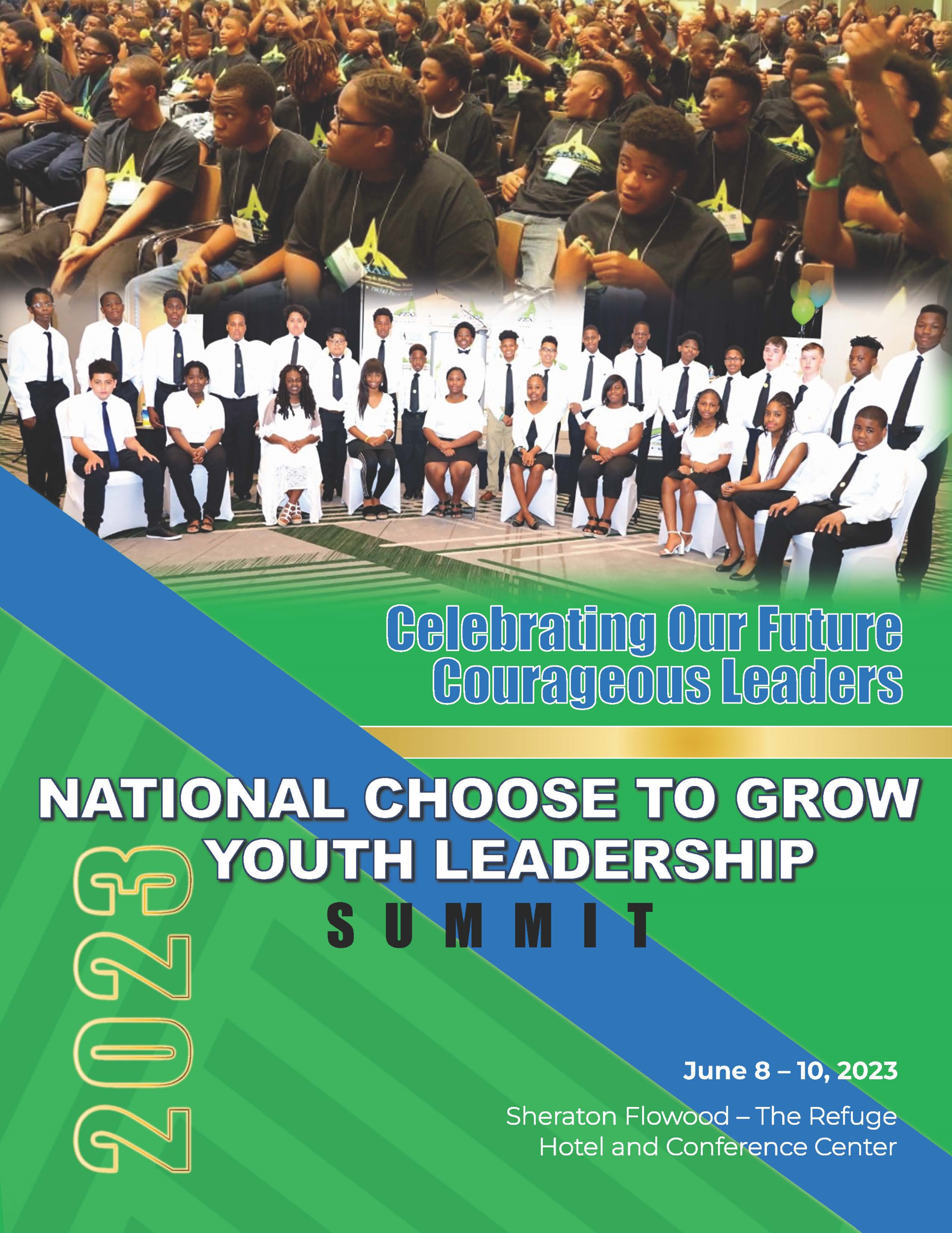 NATIONAL CHOOSE TO GROW NATIONAL YOUTH LEADERSHIP SUMMIT